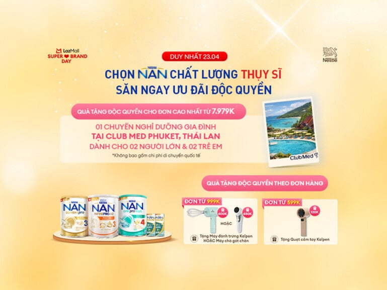 Chọn Nestlé NAN chất lượng Thụy Sĩ săn ngay ưu đãi độc quyền