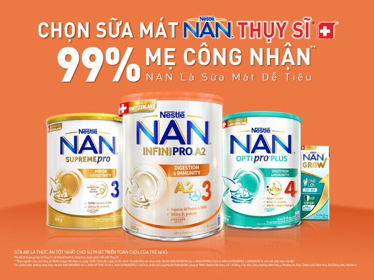 Chọn sữa mát NAN Thụy Sĩ 99% mẹ công nhận NAN là sữa mát dễ tiêu